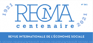 N° spécial 100 ans de la RECMA, Revue internationale de l’économie sociale N° spécial 100 ans de la RECMA, Revue internationale de l’économie sociale