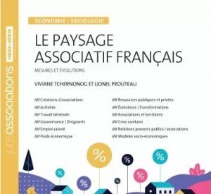 LE PAYSAGE ASSOCIATIF FRANÇAIS DE VIVIANE TCHERNONOG ET LIONEL PROUTEAU. EDITIONS LEFEBVRE-DALLOZ, AOUT 2023 LE PAYSAGE ASSOCIATIF FRANÇAIS DE VIVIANE TCHERNONOG ET LIONEL PROUTEAU. EDITIONS LEFEBVRE-DALLOZ, AOUT 2023