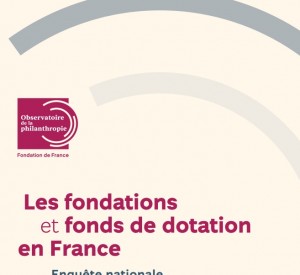 Les fondations et fonds de dotation en France – 6e édition