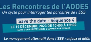 4e rencontre de l’ADDES : L’ESS, porteuse d’un management alternatif ?